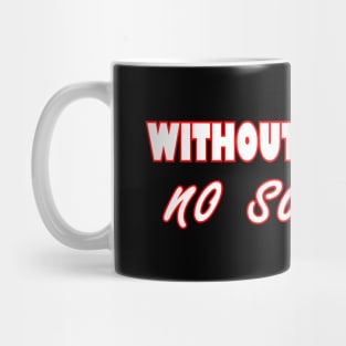 Without Struggle No Success Mug